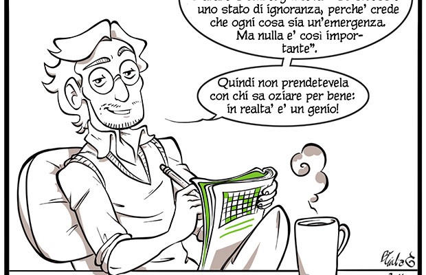 CONTRORDINE: L'OZIO NON E' IL PADRE DEI VIZI!